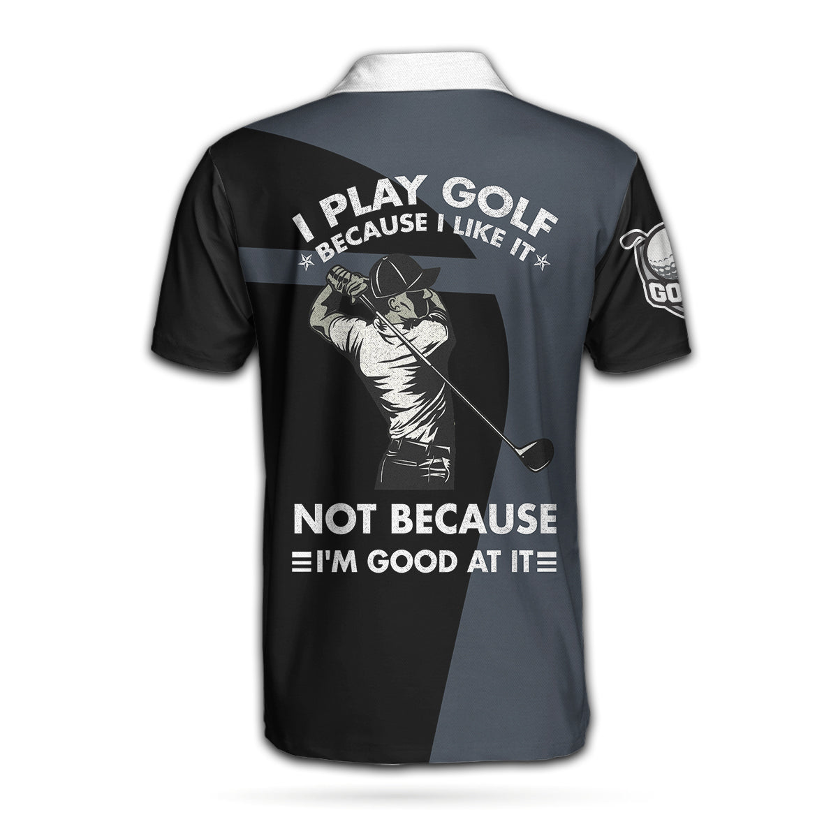 I Play Golf Because I Love It Shirt For Men Custom Polo Shirt, Customized Golf Gift For Male Golfers