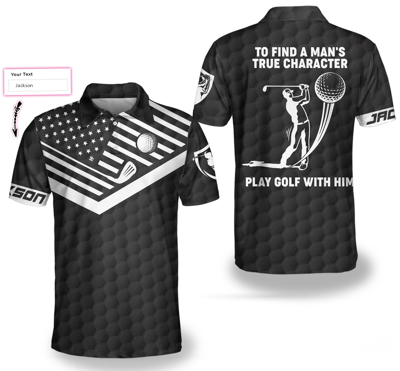 To Find A Man’s True Character American Flag Custom Polo Shirt, Personalized Golf Shirt For Men