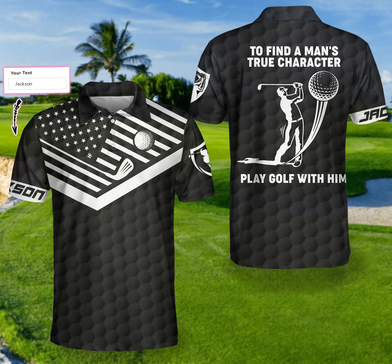 To Find A Man’s True Character American Flag Custom Polo Shirt, Personalized Golf Shirt For Men