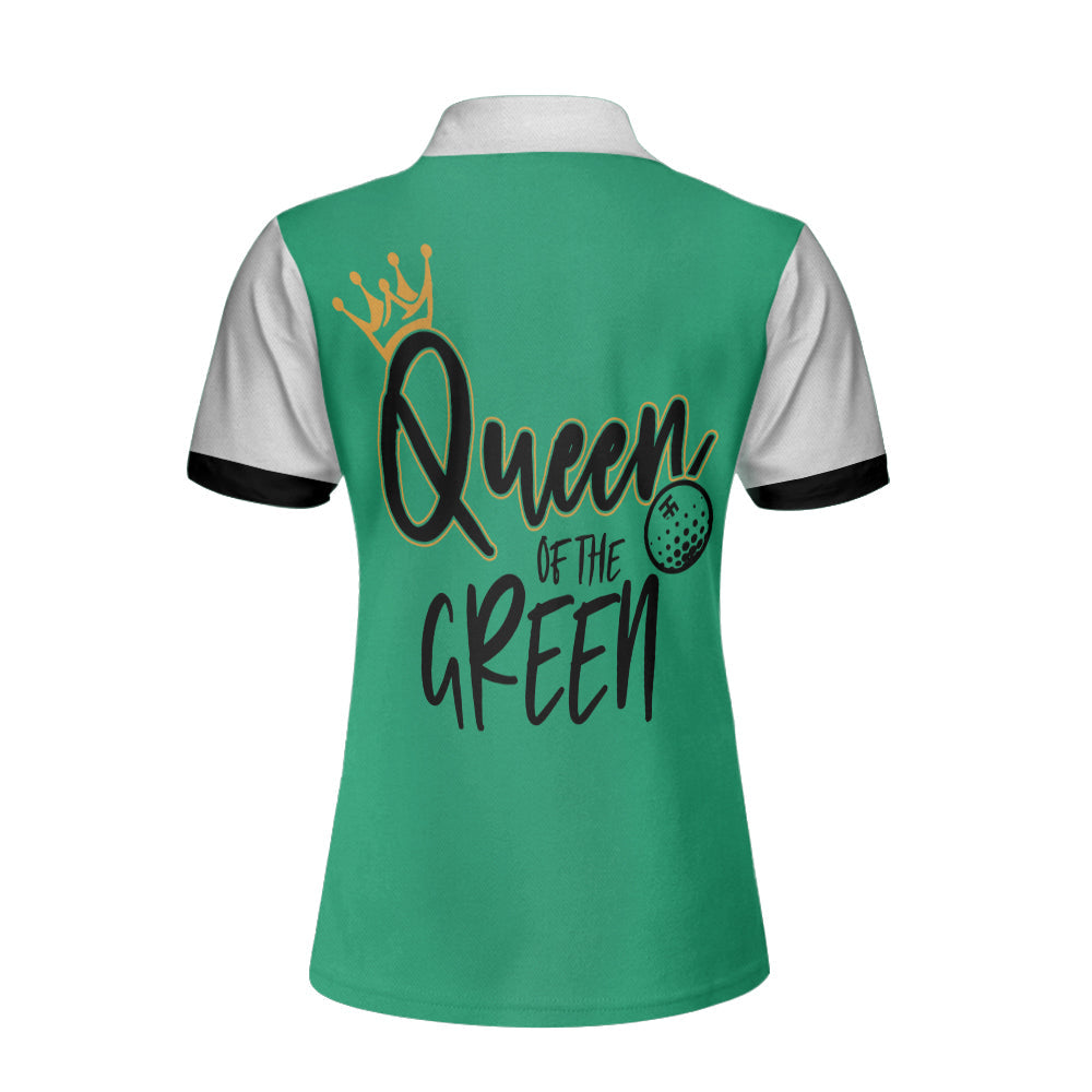 Queen Of The Green Custom Short Sleeve Women Polo Shirt, Personalized Gofling Shirt For Ladies, Golf Shirt With Sayings