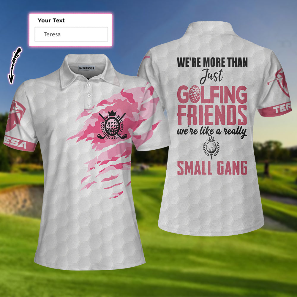 We're Like A Really Small Gang Golf Custom Short Sleeve Women Polo Shirt, Personalized White And Pink Golf Shirt For Ladies