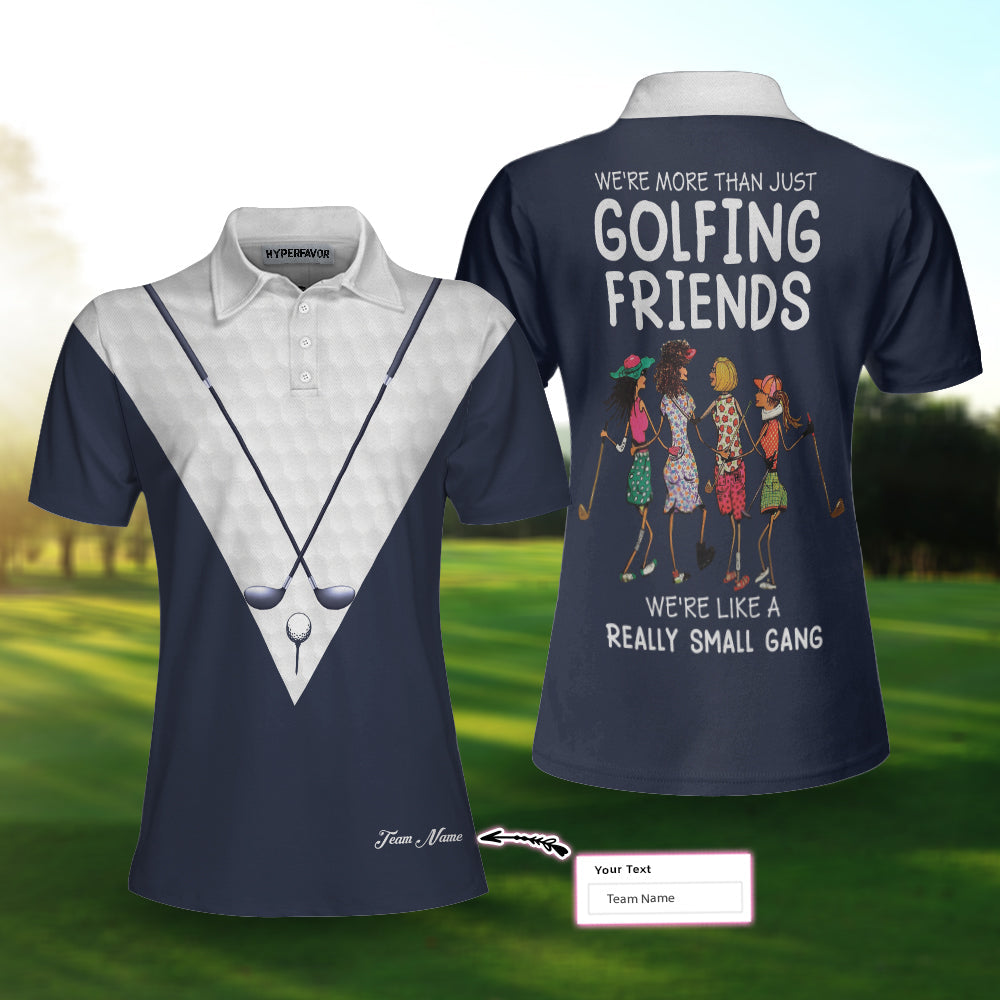 We're More Than Just Golfing Friends Custom Short Sleeve Women Polo Shirt, Personalized Golf Shirt For Ladies