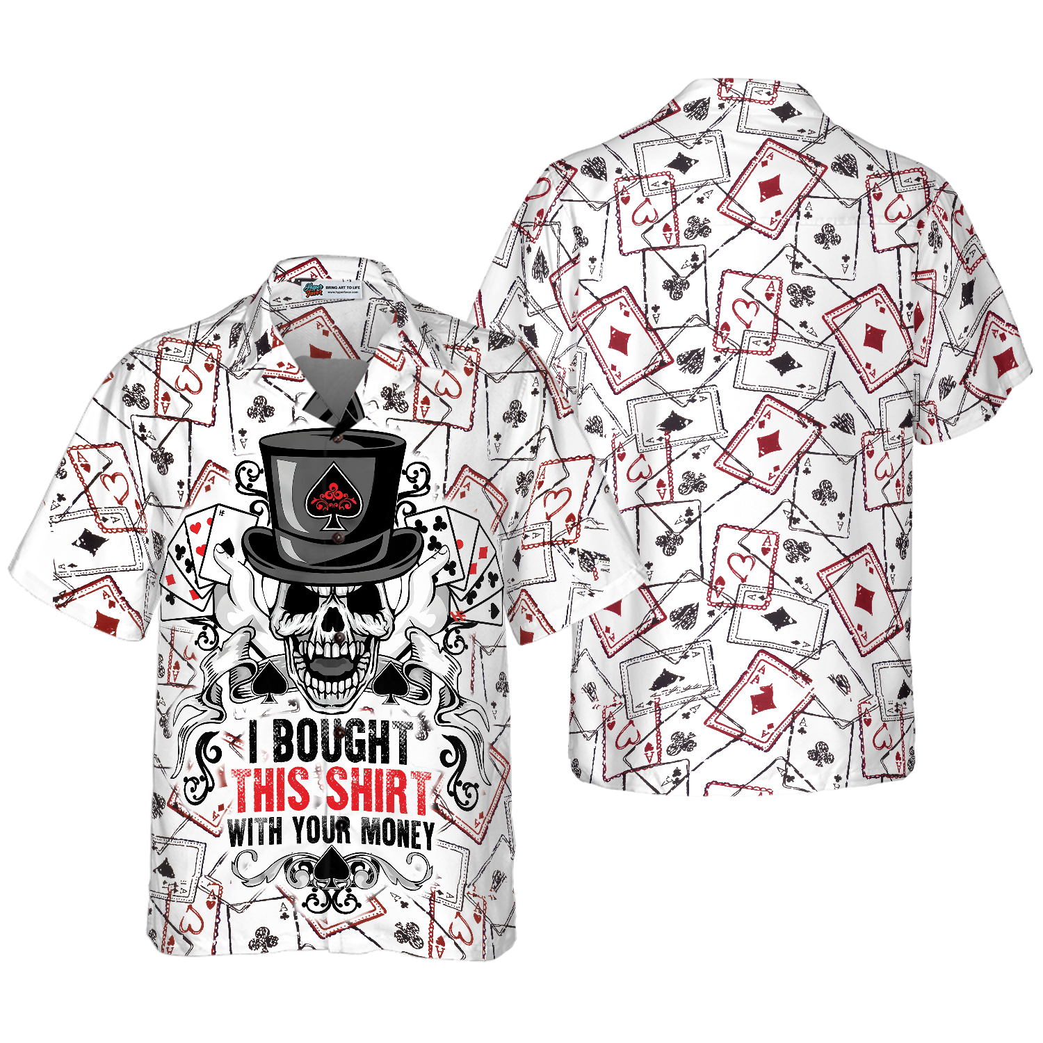 I Bought This Shirt With Your Money Poker Shirt For Men Hawaiian Shirt