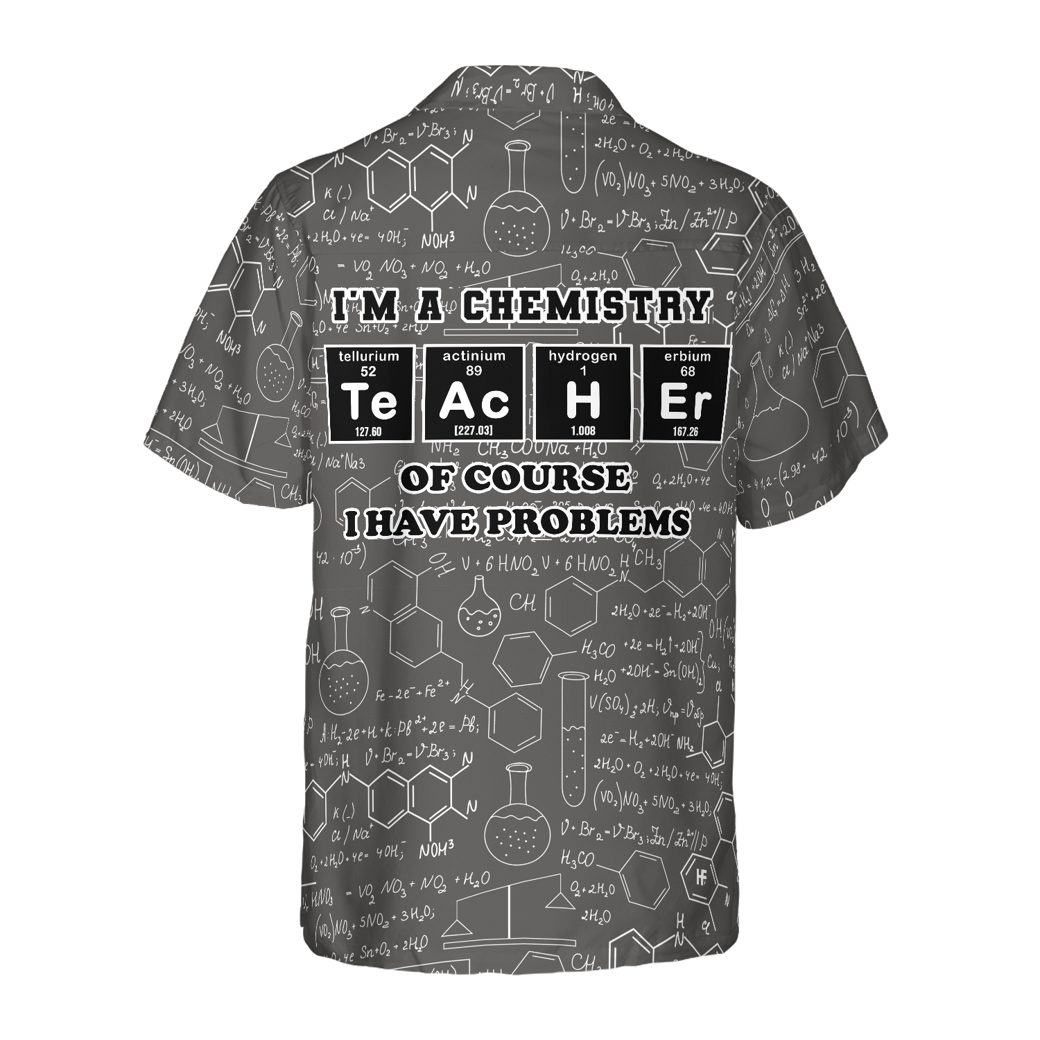 I Am A Chemistry Teacher Hawaiian Shirt, Teacher Shirt for Men And Women, Best Gift For Teachers
