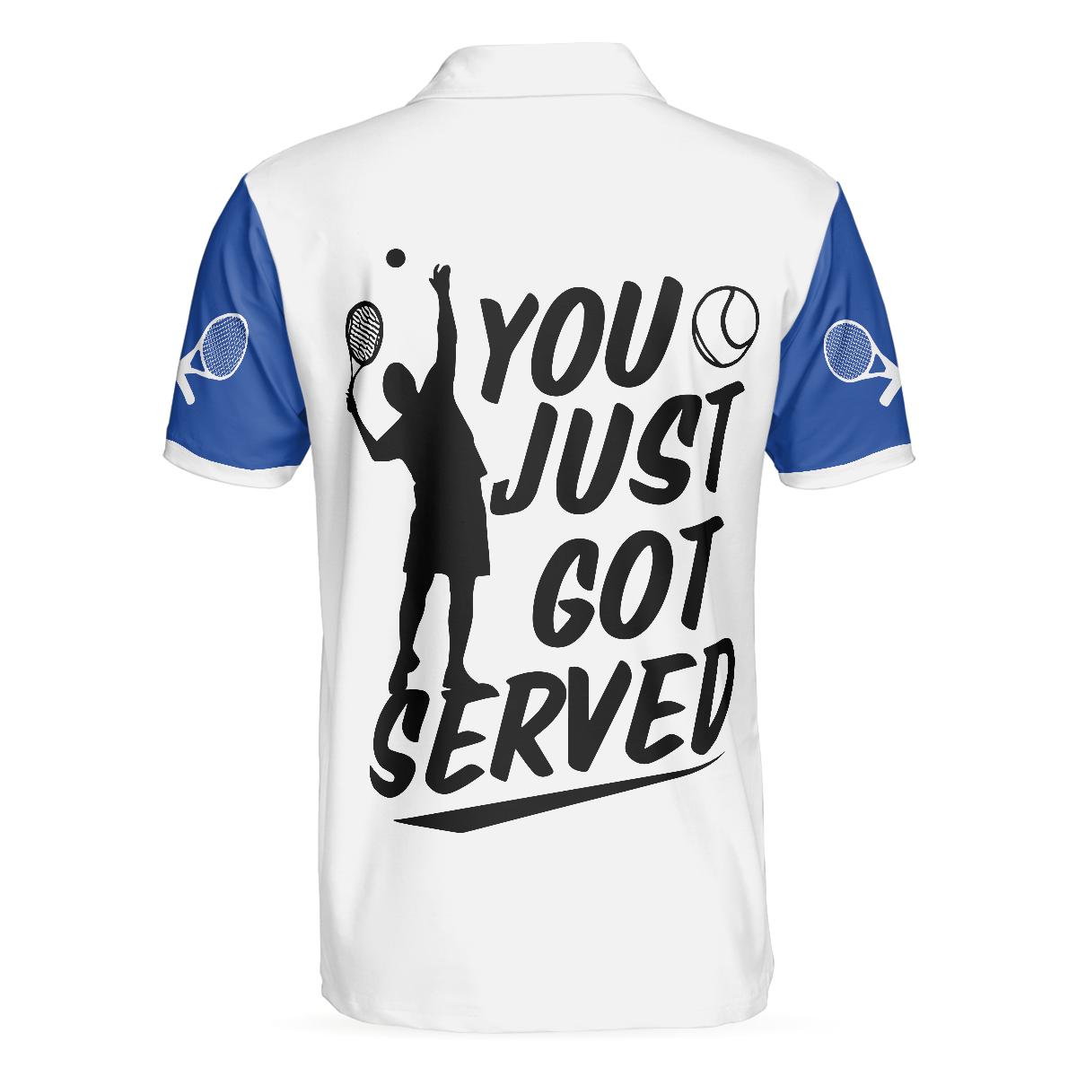 You Just Got Served Polo Shirt, Blue And White Tennis Shirt For Men, Gift For Tennis Players