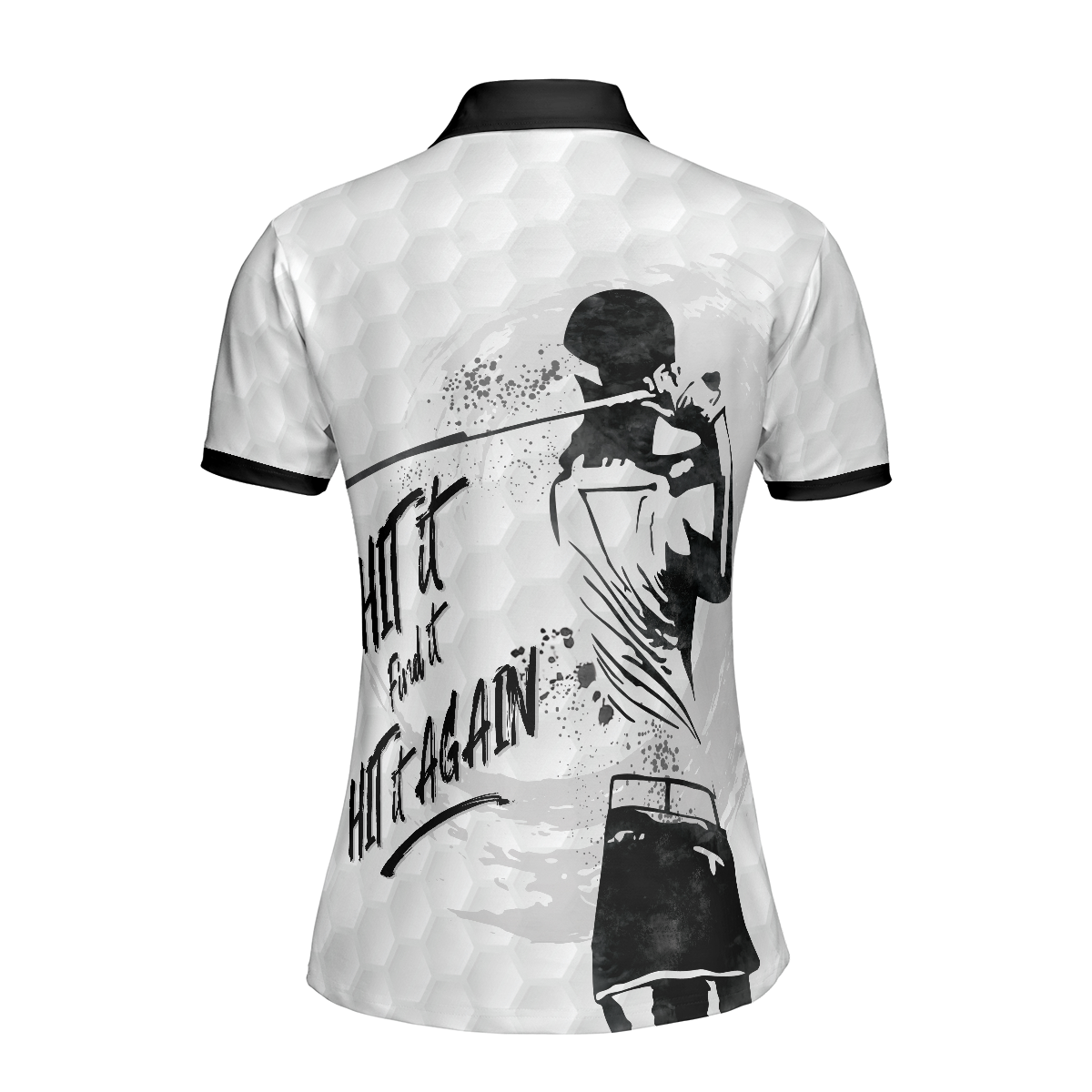 Hit It Find It Hit It Again Short Sleeve Woman Polo Shirt, Black And White Golf Shirt For Ladies, Cool Female Golf Gift