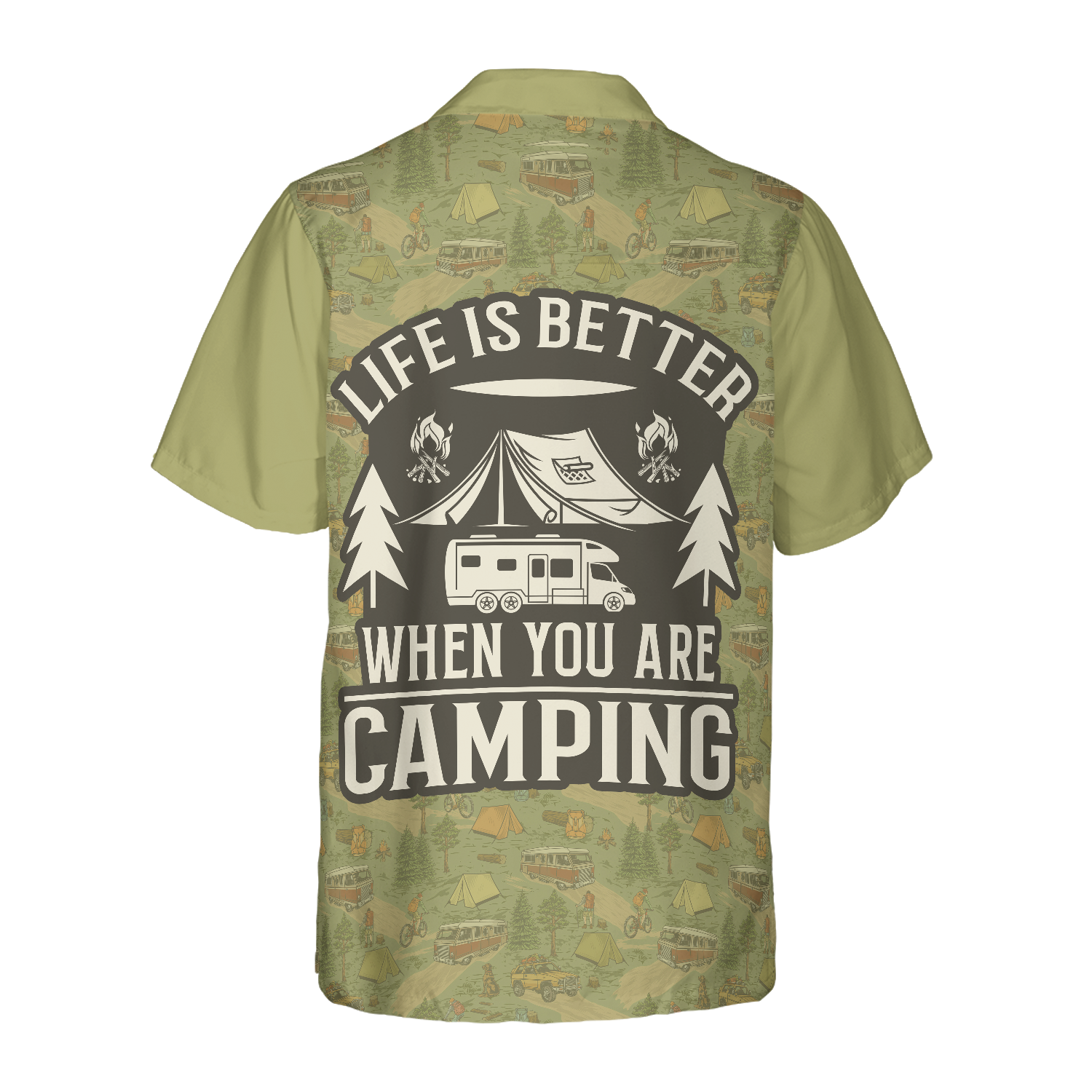 Life Is Better When You Are Camping Hawaiian Shirt