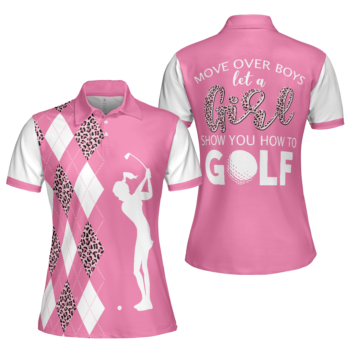 Move Over Boys Let A Girl Show You How To Golf Short Sleeve Women Polo Shirt, White And Pink Golf Shirt For Ladies