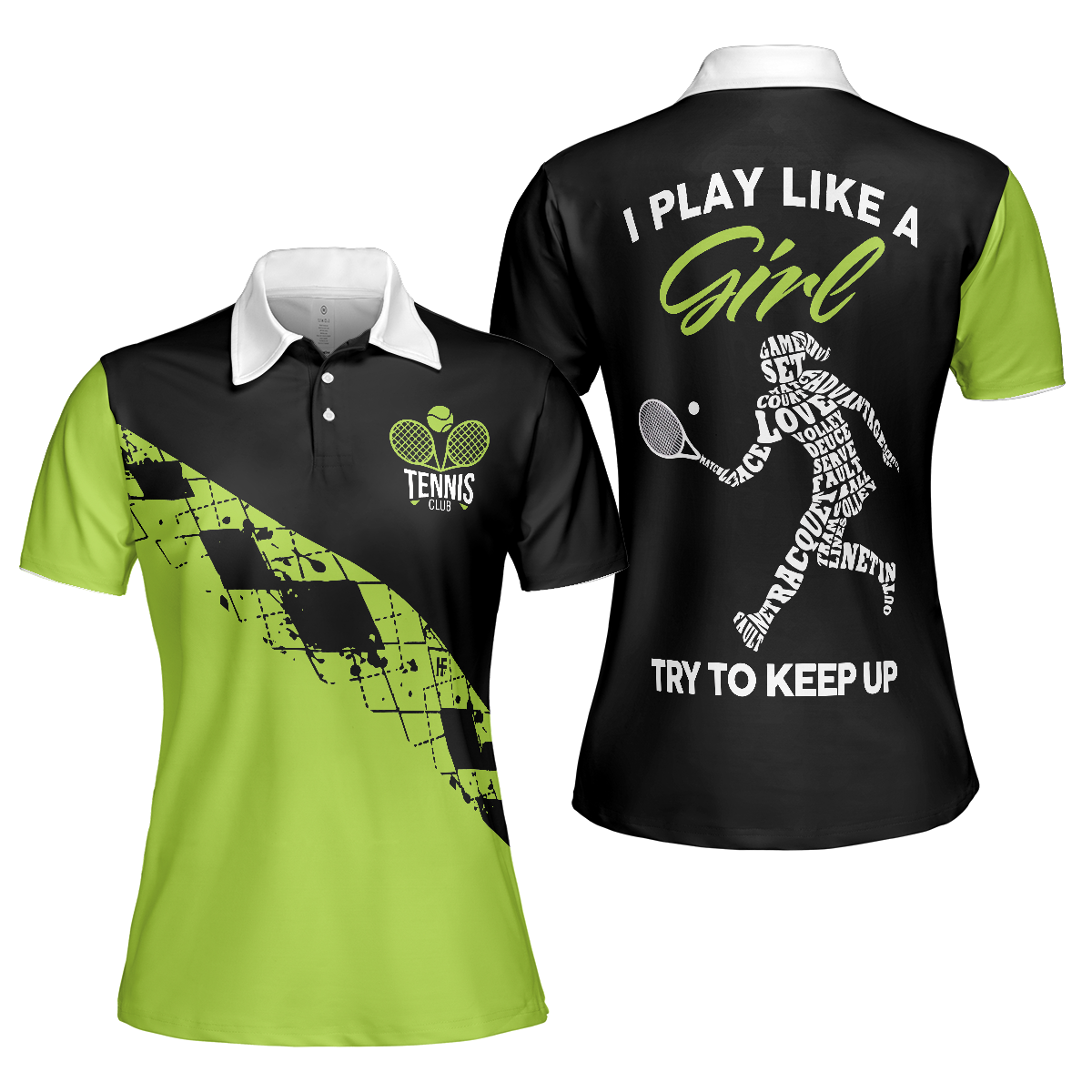 I Play Like A Girl Try To Keep Up Tennis Short Sleeve Women Polo Shirt, Tennis Shirt For Ladies, Gift For Tennis Players