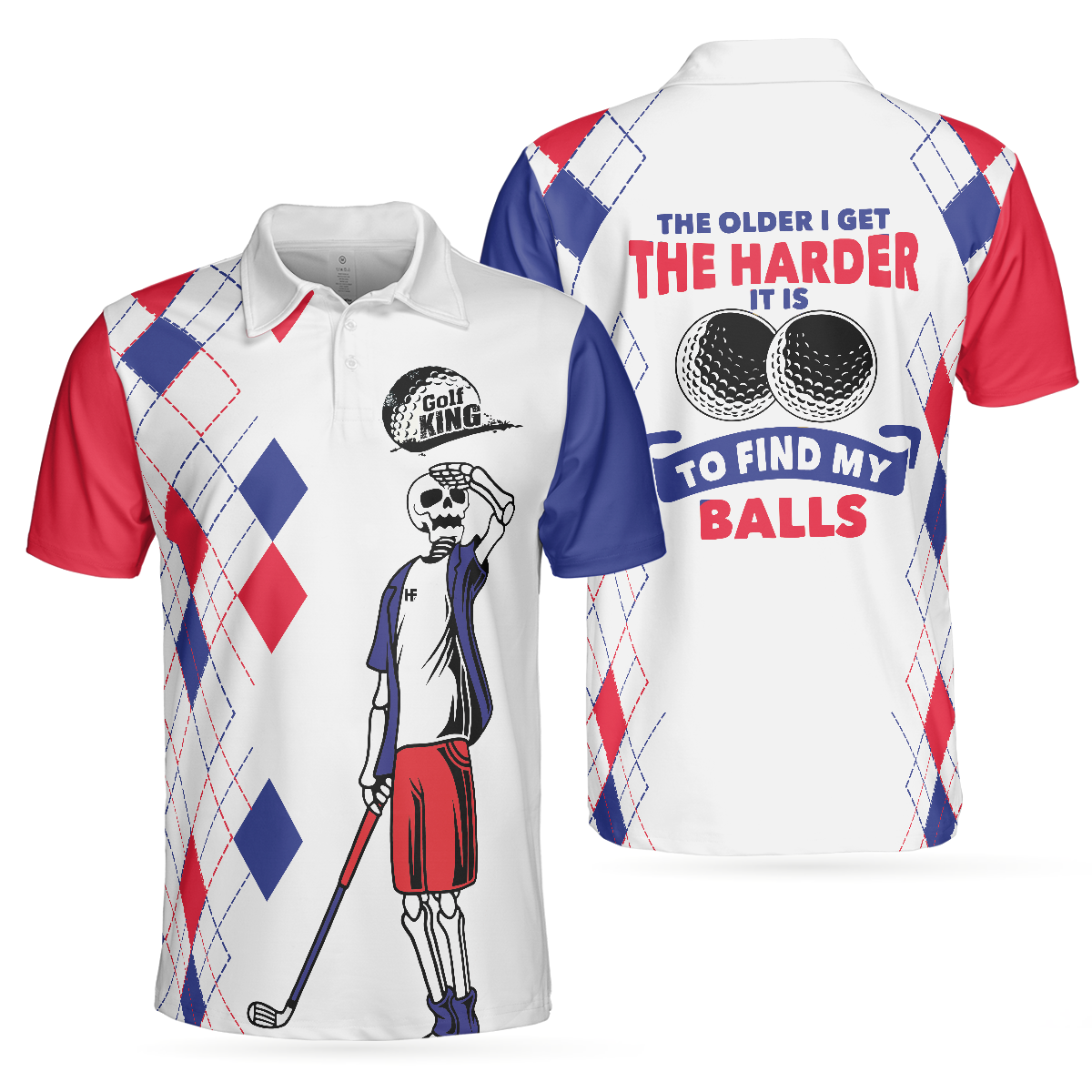 The Older I Get The Harder It Is To Find My Balls Golf Polo Shirt, Skeleton Golf Shirt Design, Swag Golf Shirt