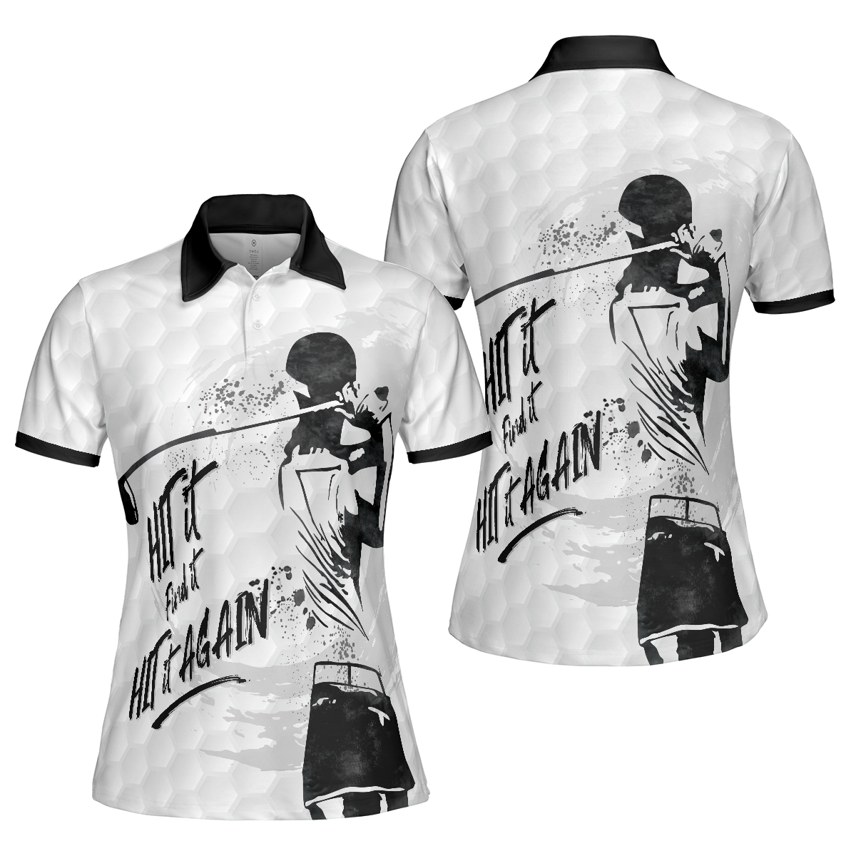 Hit It Find It Hit It Again Short Sleeve Woman Polo Shirt, Black And White Golf Shirt For Ladies, Cool Female Golf Gift