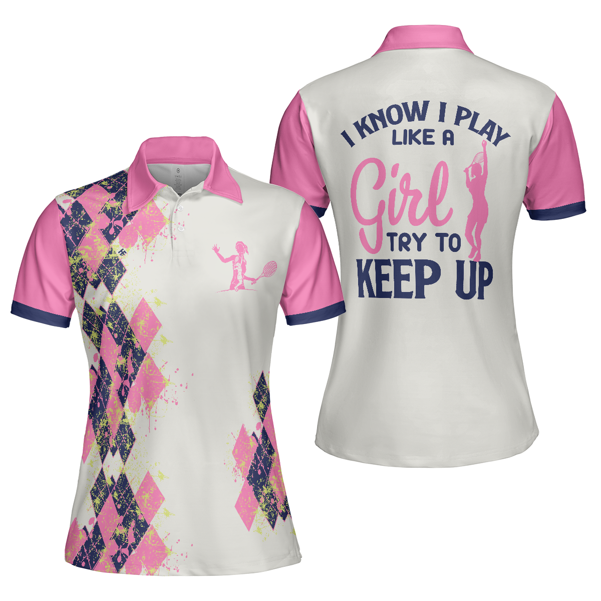 Tennis I Know I Play Like A Girl Short Sleeve Women Polo Shirt, White And Pink Tennis Shirt For Ladies, Gift For Tennis Players