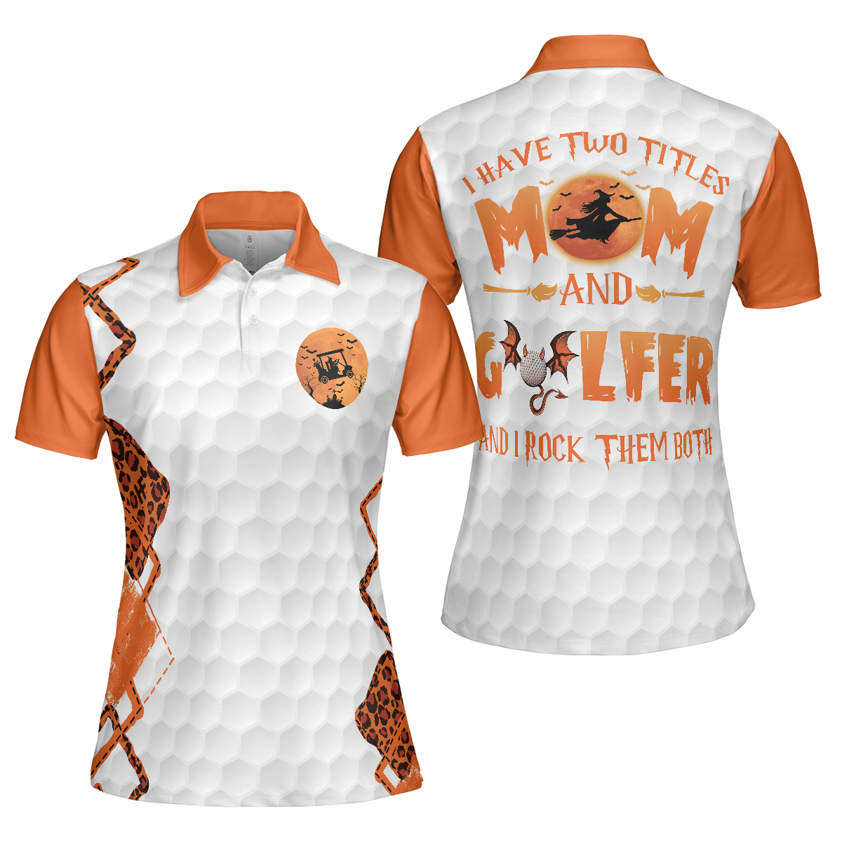Golf I Have Two Titles Short Sleeve Women Polo Shirt, Orange Leopard Golf Shirt For Ladies, Gift For Golf Mom