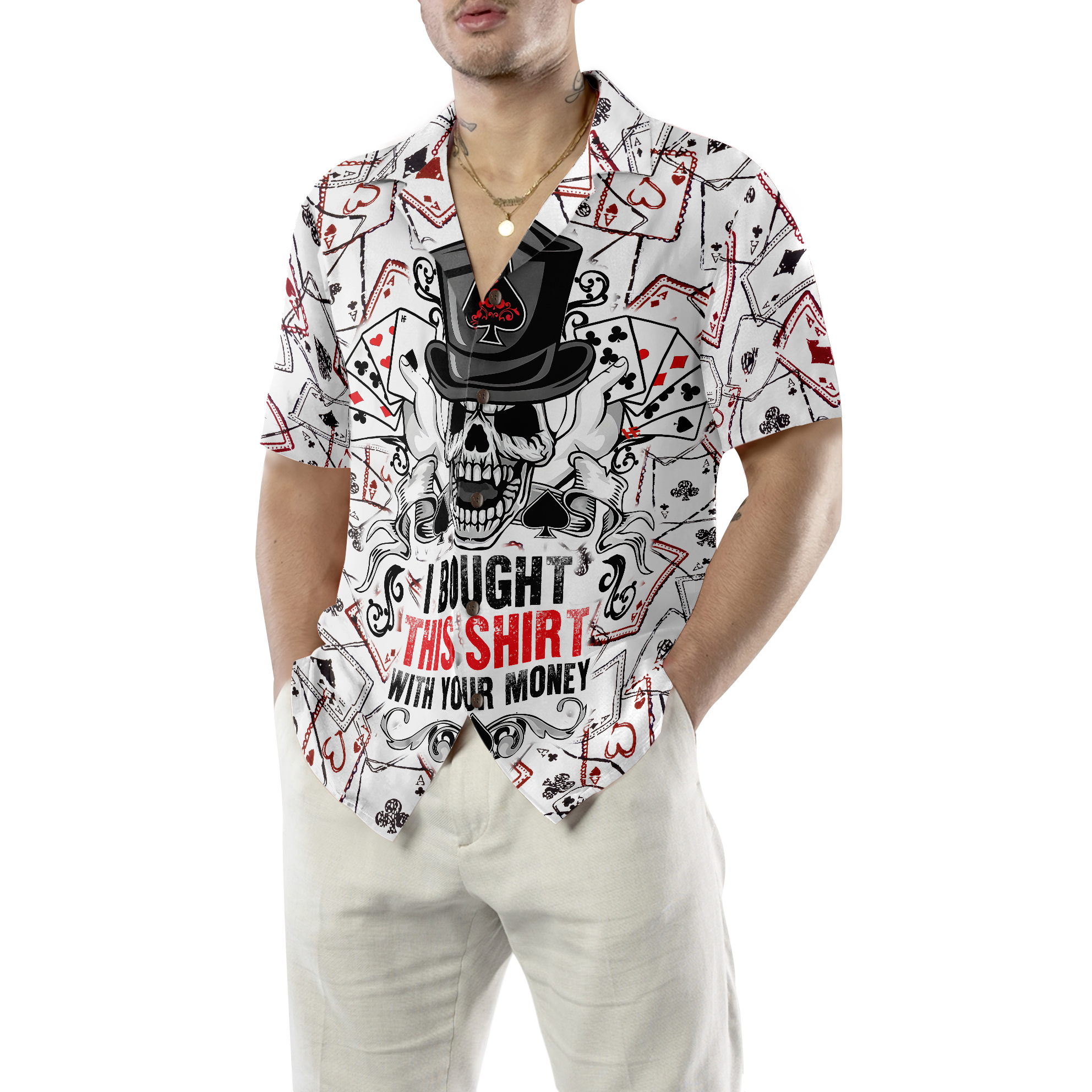 I Bought This Shirt With Your Money Poker Shirt For Men Hawaiian Shirt
