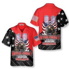 All Gave Some Some Gave All Patriot Day Hawaiian Shirt, American Flag Pattern 9/11 Memorial Shirt - Hyperfavor