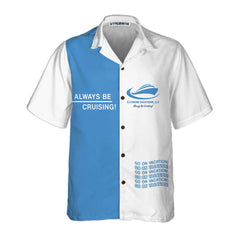 Always Be Cruising Hawaiian Shirt - Hyperfavor