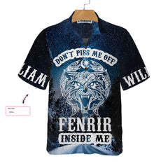 Don't Piss Me Off Fenrir Inside Me Custom Hawaiian Shirt, Norse Mythology Fenrir Viking Shirt - Hyperfavor