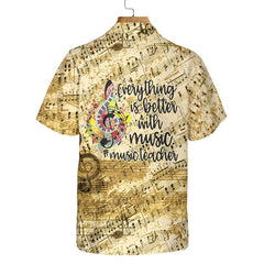 Everything Is Better With Music Teacher Hawaiian Shirt, Vintage Music Teacher Shirt - Hyperfavor