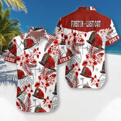 Firefighter First In Last Out EZ24 2612 Hawaiian Shirt - Hyperfavor