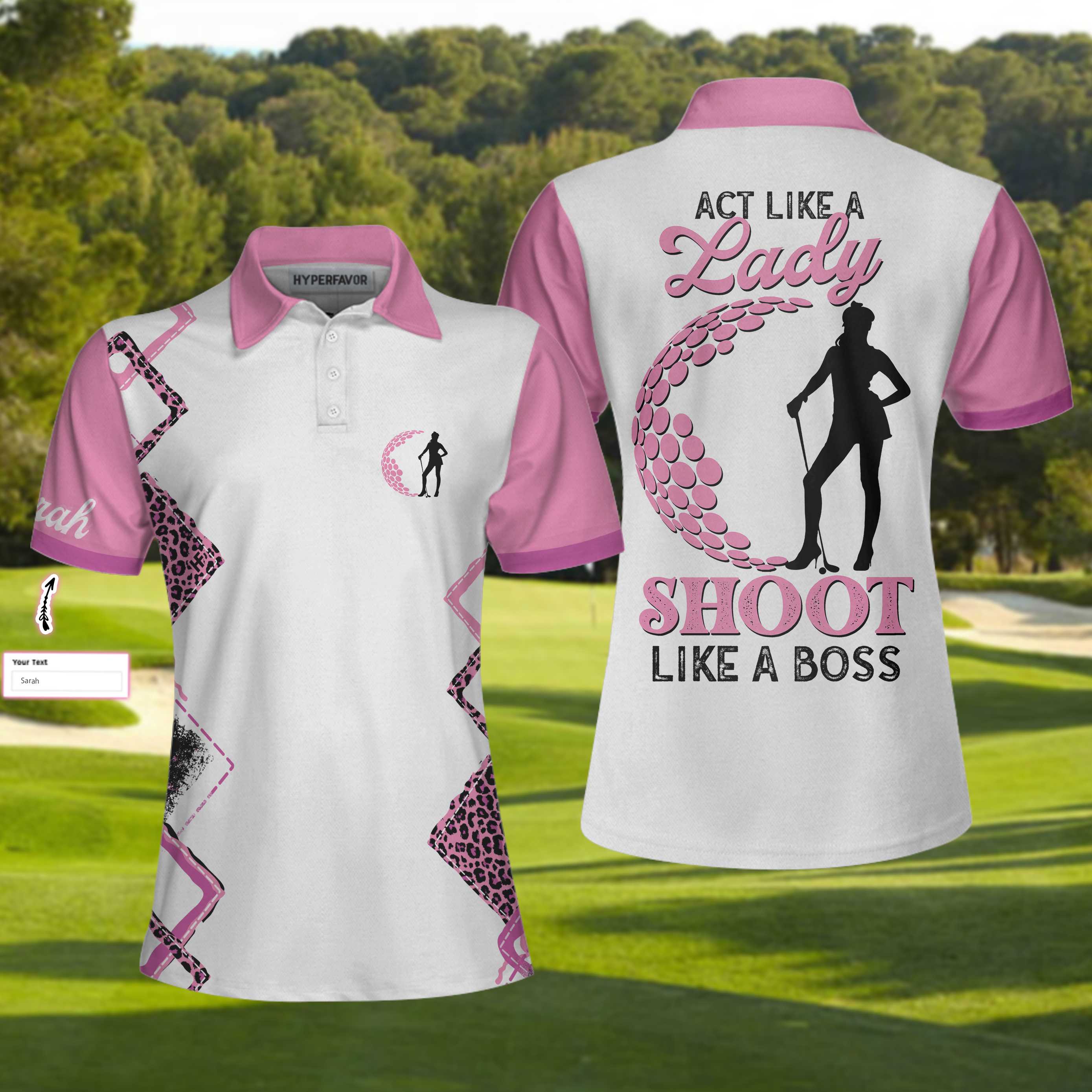Golf Act Like A Lady Custom Women Short Sleeve Polo Shirt, Personalized Leopard Pattern Shirt With Sayings - Hyperfavor
