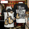 Guitarist Don't Practice Until You Get It Right Custom Polo Shirt - Hyperfavor