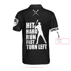 Hit Hard Run Fast Turn Left Custom Polo Shirt - Hyperfavor