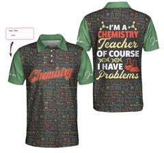I Am A Chemistry Teacher Custom Polo Shirt - Hyperfavor
