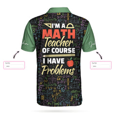 I Am A Math Teacher Custom Polo Shirt - Hyperfavor