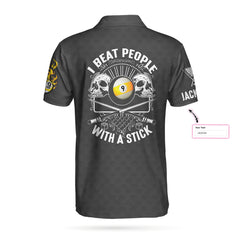 I Beat People With A Stick Billiards Pool Player Custom Polo Shirt, Personalized Gift Idea For Billiards Players - Hyperfavor