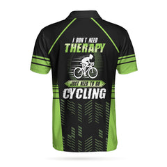 I Don't Need Therapy Just I Need Go To Cycling EZ16 2603 Polo Shirt - Hyperfavor