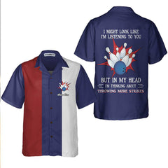 I Might Look Like I'm Listening To You Bowling Custom Hawaiian Shirt, Personalized Bowling Shirt - Hyperfavor