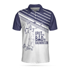 I Put The Bad In Badminton Skull EZ16 0304 Polo Shirt - Hyperfavor