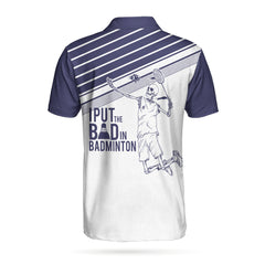 I Put The Bad In Badminton Skull EZ16 0304 Polo Shirt - Hyperfavor