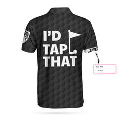 I'd Tap That Golf Custom Polo Shirt - Hyperfavor