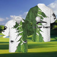 I'd Tap That Golf Hawaiian Shirt, Unique Gift For Golfers - Hyperfavor