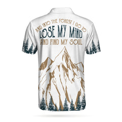 Into The Forest I Find My Soul Polo Shirt - Hyperfavor