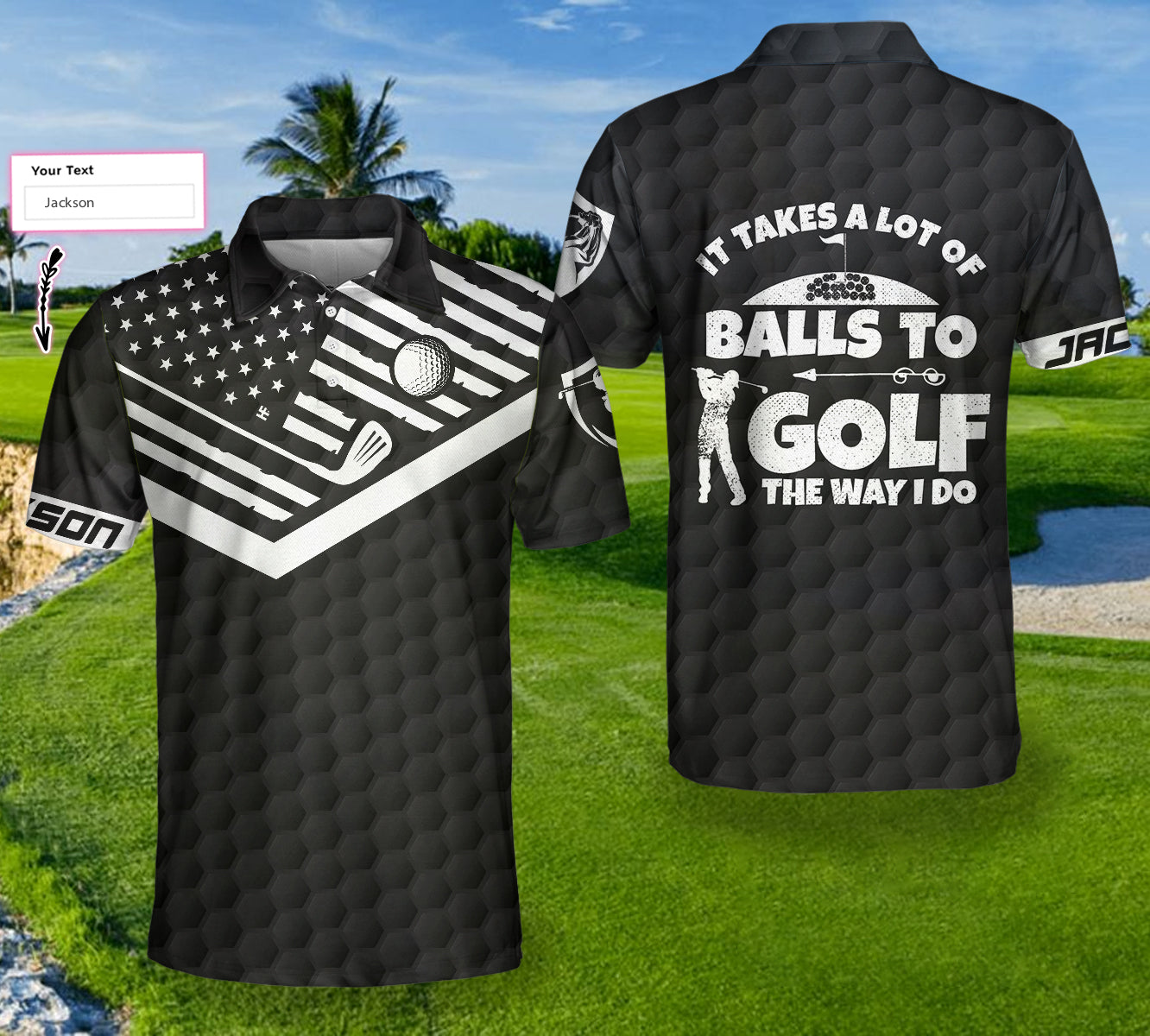 It Takes A Lot Of Balls To Golf The Way I Do Custom Polo Shirt - Hyperfavor
