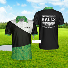 It Takes A Lot Of Balls To Golf The Way I Do Custom Polo Shirt, Personalized Goft Gift For Male Golfer - Hyperfavor