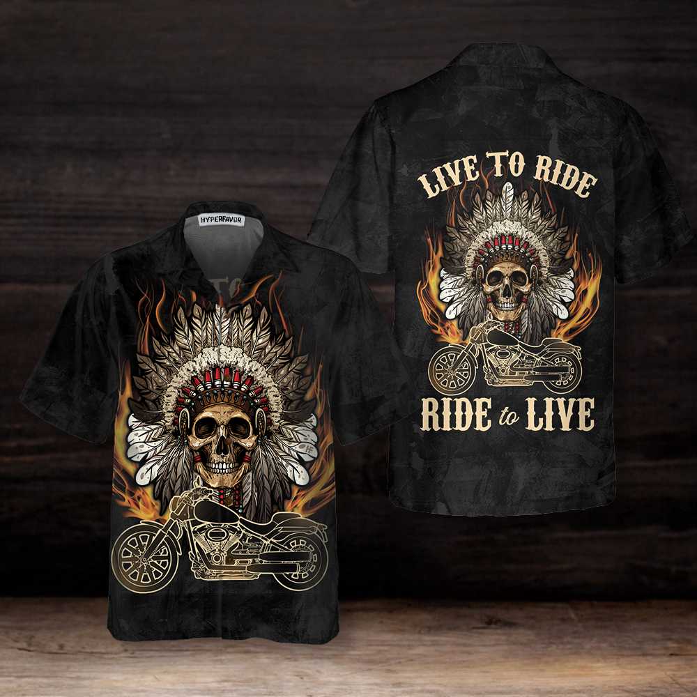 Live To Ride Skull Biker Native American Motorcycle Hawaiian Shirt, American Indian Motorcycle Shirt, Best Gift For Bikers - Hyperfavor
