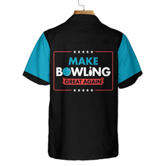 Make Bowling Great Again Bowling Hawaiian Shirt, Funny Bowling Shirt For Bowling Lover - Hyperfavor