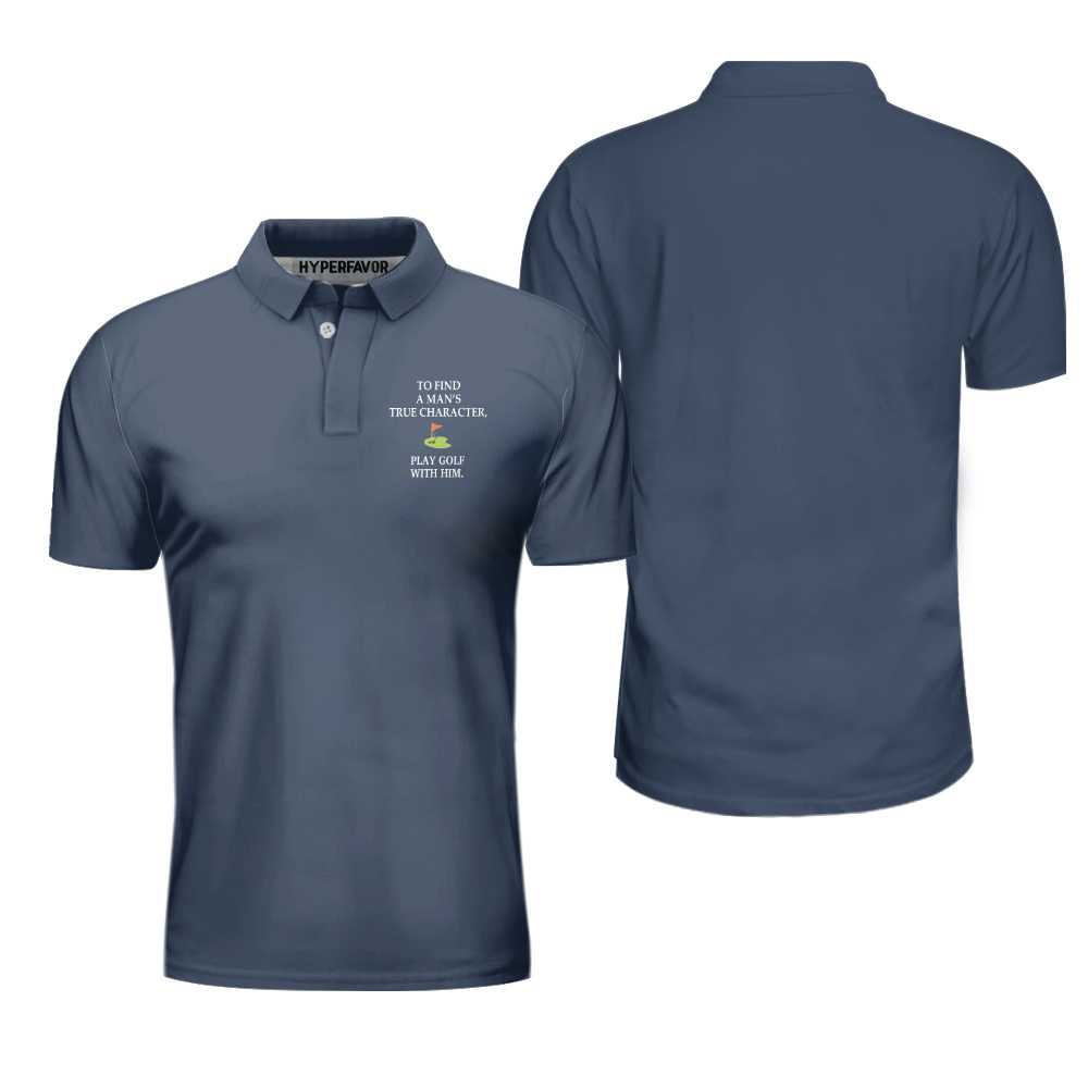 Man’s True Character Polo Shirt - Hyperfavor