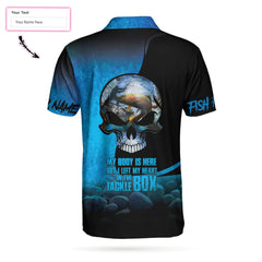 My Body Is Here But I Left My Heart In The Tackle Box Custom Polo Shirt - Hyperfavor