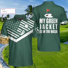 My Green Jacket Is In The Wash Ver2 Custom Polo Shirt - Hyperfavor