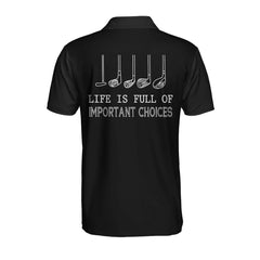 Personalized Drinking Golfer Symbol Custom Polo Shirt, Life Is Full Of Important Choice Golf Shirt For Men - Hyperfavor
