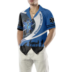 Strong Together Paramedic Hawaiian Shirt, Funny Parademic Shirt For Men, Paramedic Gift Ideas - Hyperfavor