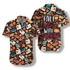 Teacher Fall In Love With Teaching Teacher Hawaiian Shirt, Unique Teacher Shirt, Cool Teacher Appreciation Gift - Hyperfavor