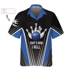 That's How I Roll Bowling Blue Custom Hawaiian Shirt, Personalized Bowling Shirt For Men & Women - Hyperfavor