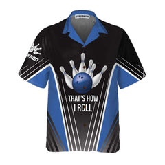 That's How I Roll Bowling Blue Custom Hawaiian Shirt, Personalized Bowling Shirt For Men & Women - Hyperfavor