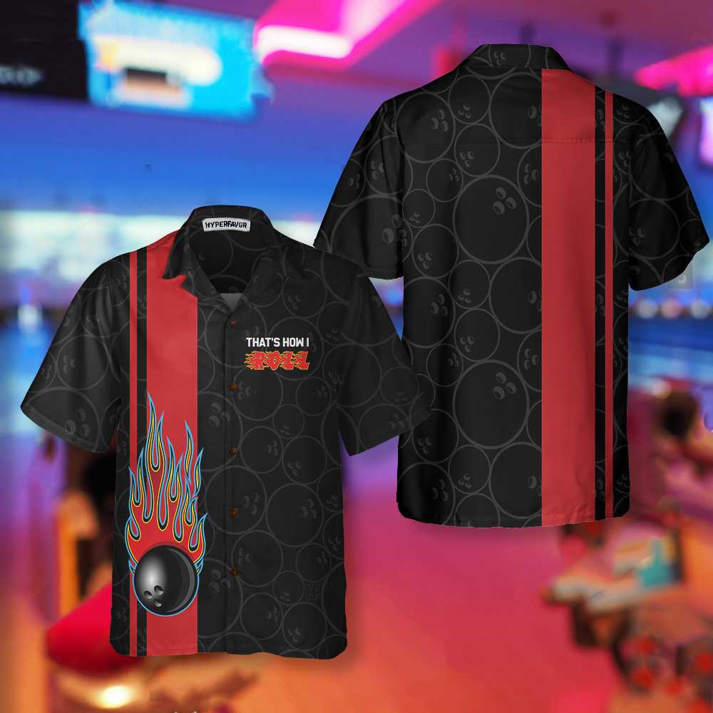 That's How I Roll Bowling Hawaiian Shirt, Best Bowling Shirt For Bowler - Hyperfavor