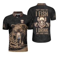 That's What I Do, I Fish, I Drink And I Know Things Polo Shirt - Hyperfavor